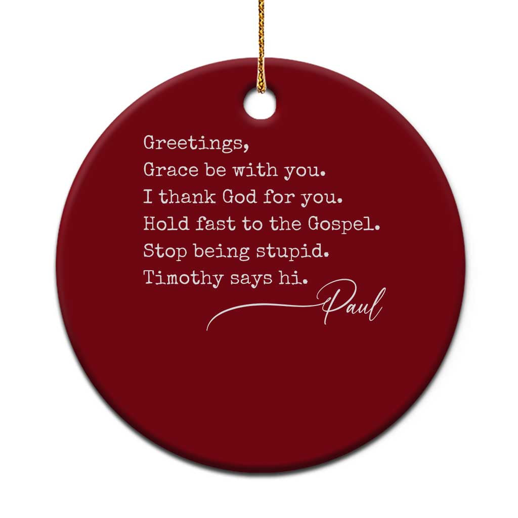 Greetings Grace Be with You I Thank God for You Hold Fast Ceramic Ornament Christian Pauline Greetings TS11 1pc Red Print Your Wear
