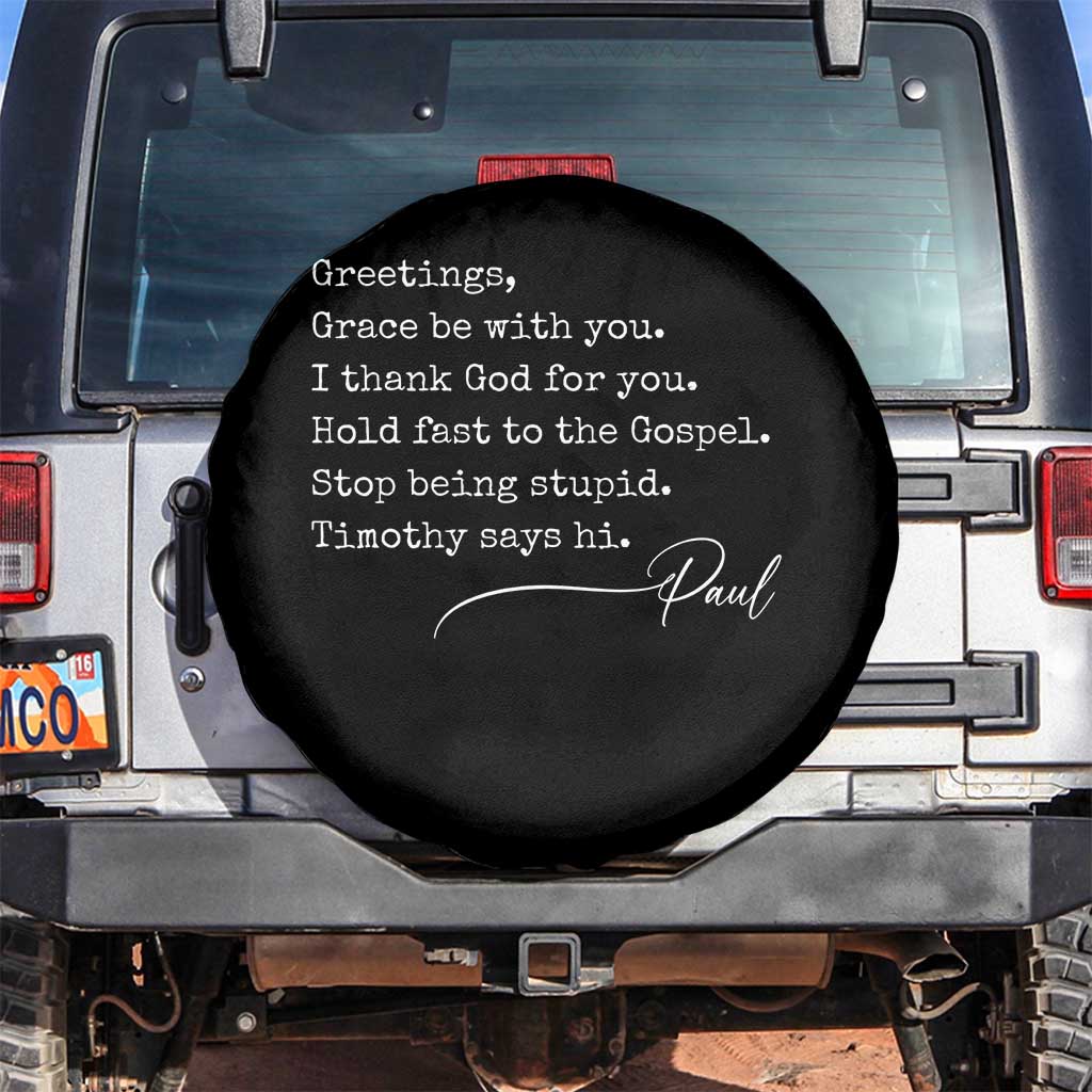 Greetings Grace Be with You I Thank God for You Hold Fast Spare Tire Cover Christian Pauline Greetings TS11 No hole Black Print Your Wear