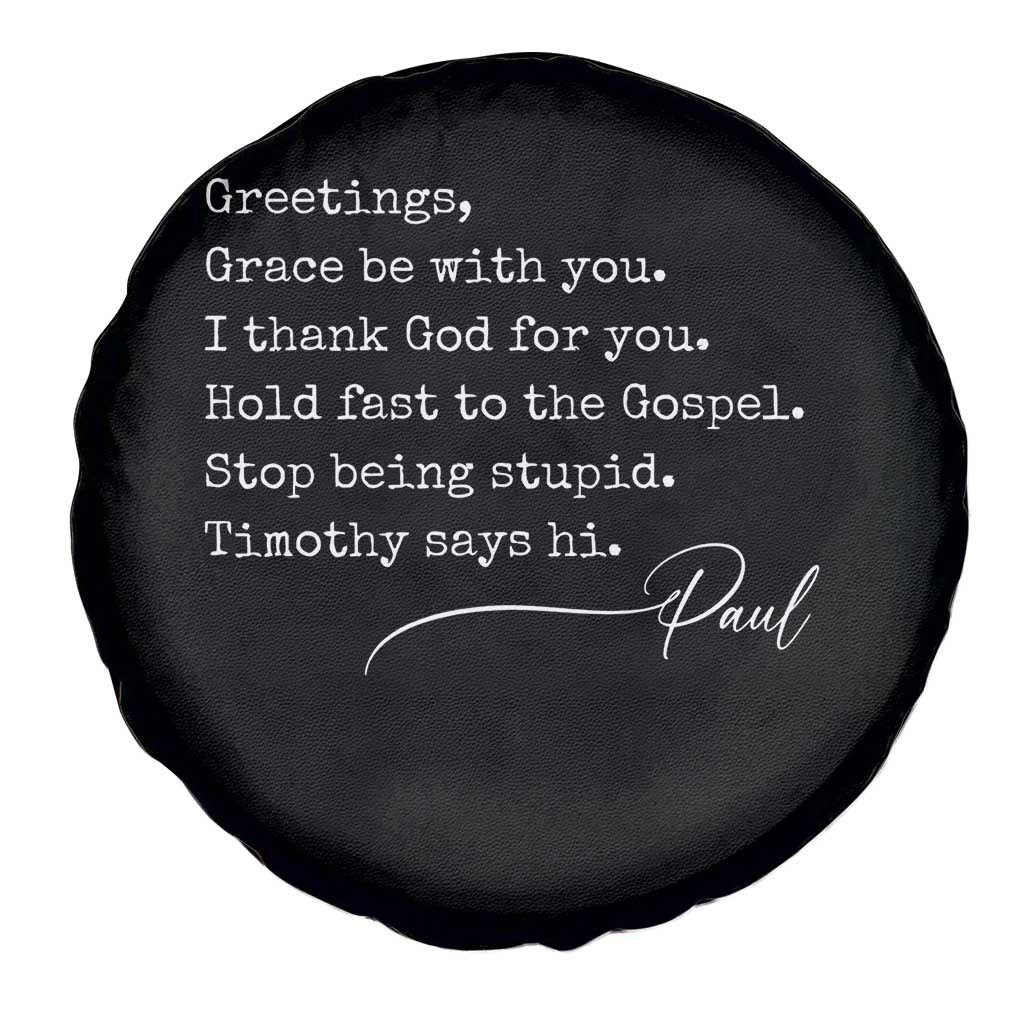 Greetings Grace Be with You I Thank God for You Hold Fast Spare Tire Cover Christian Pauline Greetings TS11 Print Your Wear