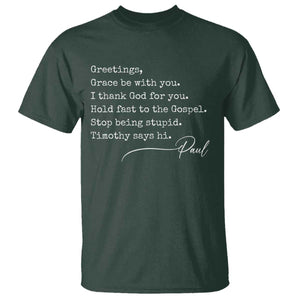 Greetings Grace Be with You I Thank God for You Hold Fast T Shirt Christian Pauline Greetings TS11 Dark Forest Green Print Your Wear