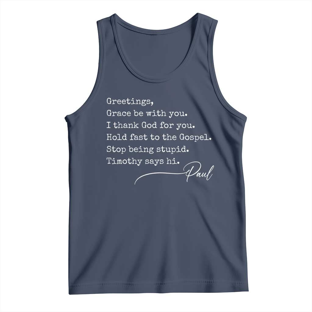 Greetings Grace Be with You I Thank God for You Hold Fast Tank Top Christian Pauline Greetings TS11 Navy Print Your Wear
