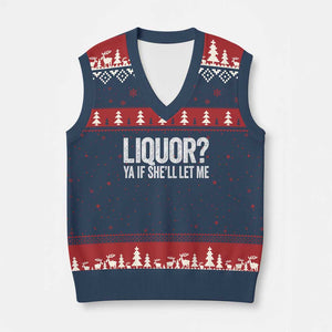 Liquor Ya If She'll Let Me V-Neck Knit Sweater Vest Funny Husband Adult Humor TS11 Navy Red Print Your Wear