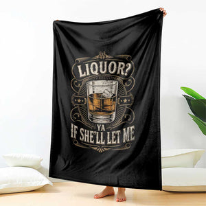 Liquor Ya If She'll Let Me Throw Blanket Funny Unhinged Adult Humor Cockatil Lover TS11 Print Your Wear