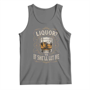 Liquor Ya If She'll Let Me Tank Top Funny Unhinged Adult Humor Cockatil Lover TS11 Black Heather Print Your Wear