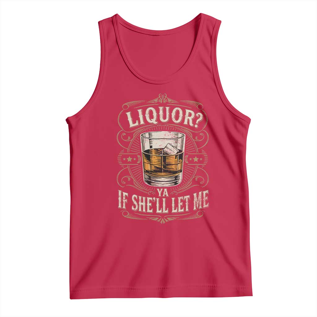 Liquor Ya If She'll Let Me Tank Top Funny Unhinged Adult Humor Cockatil Lover TS11 Red Print Your Wear