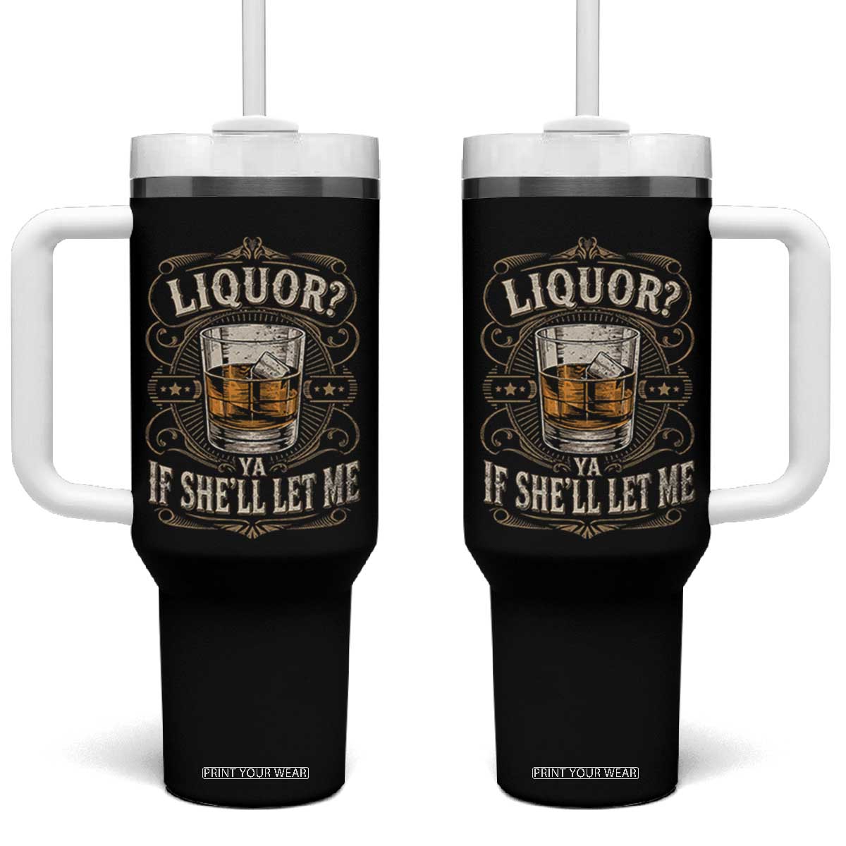 Liquor Ya If She'll Let Me Tumbler With Handle Funny Unhinged Adult Humor Cockatil Lover TS11 One Size: 40 oz Black Print Your Wear