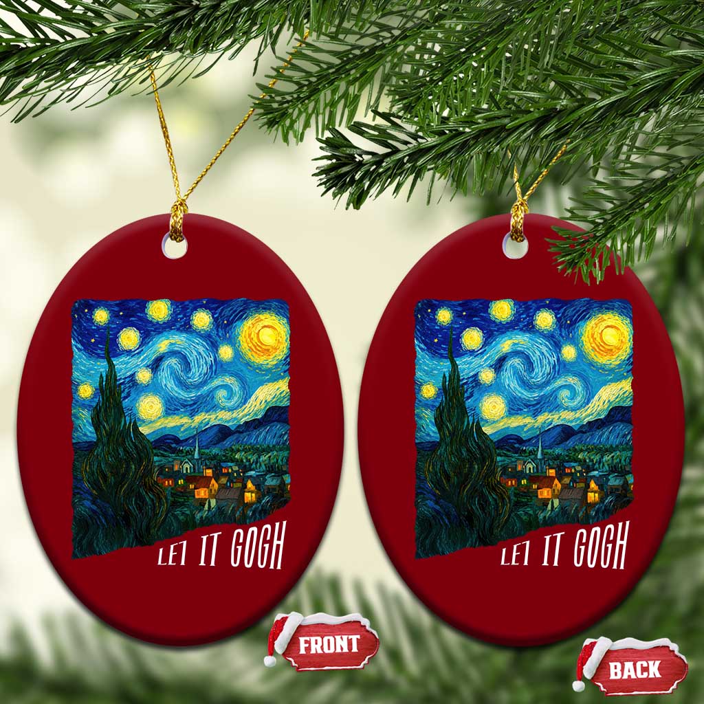 Let It Gogh Funny Vincent Van Gogh Ceramic Ornament Starry Night Design Art Lover TS11 Print Your Wear