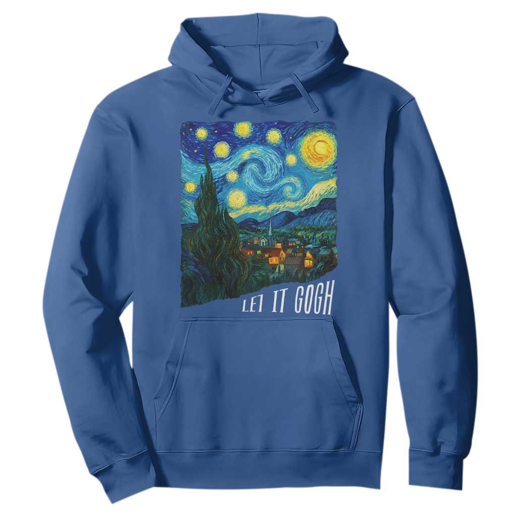 Let It Gogh Funny Vincent Van Gogh Hoodie Starry Night Design Art Lover TS11 Royal Blue Print Your Wear