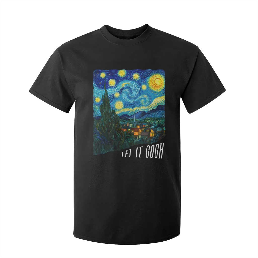 Let It Gogh Funny Vincent Van Gogh T Shirt For Kid Starry Night Design Art Lover TS11 Black Print Your Wear