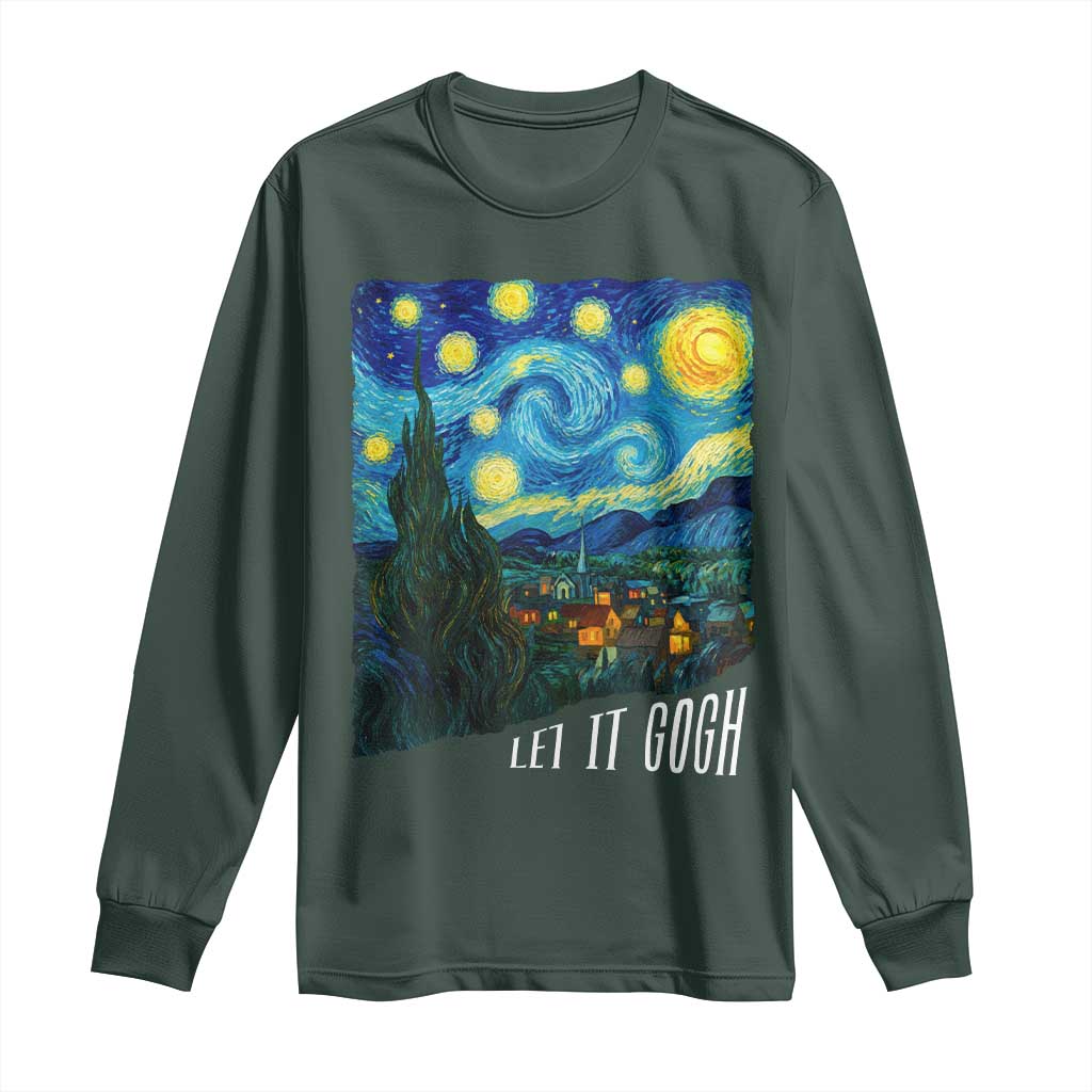 Let It Gogh Funny Vincent Van Gogh Long Sleeve Shirt Starry Night Design Art Lover TS11 Dark Forest Green Print Your Wear
