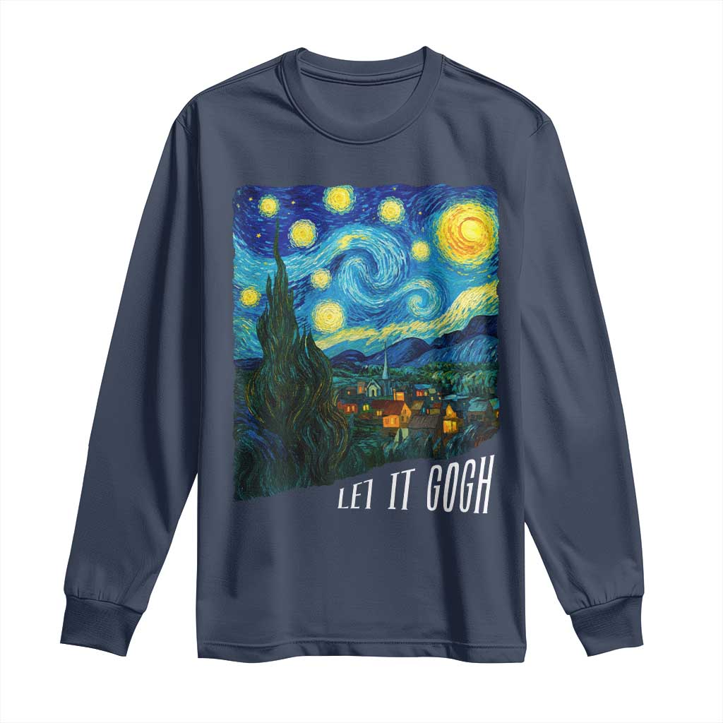 Let It Gogh Funny Vincent Van Gogh Long Sleeve Shirt Starry Night Design Art Lover TS11 Navy Print Your Wear