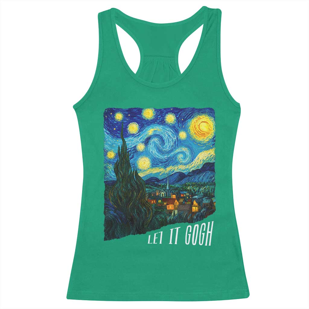 Let It Gogh Funny Vincent Van Gogh Racerback Tank Top Starry Night Design Art Lover TS11 Irish Green Print Your Wear