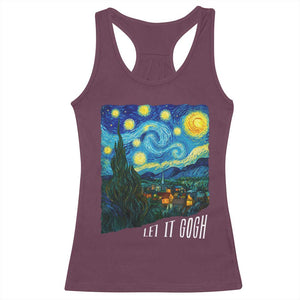 Let It Gogh Funny Vincent Van Gogh Racerback Tank Top Starry Night Design Art Lover TS11 Maroon Print Your Wear
