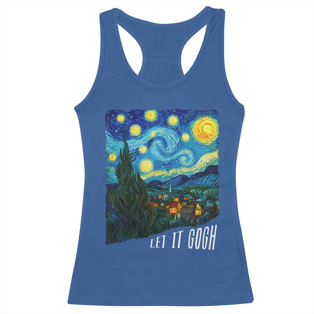 Let It Gogh Funny Vincent Van Gogh Racerback Tank Top Starry Night Design Art Lover TS11 Royal Blue Print Your Wear