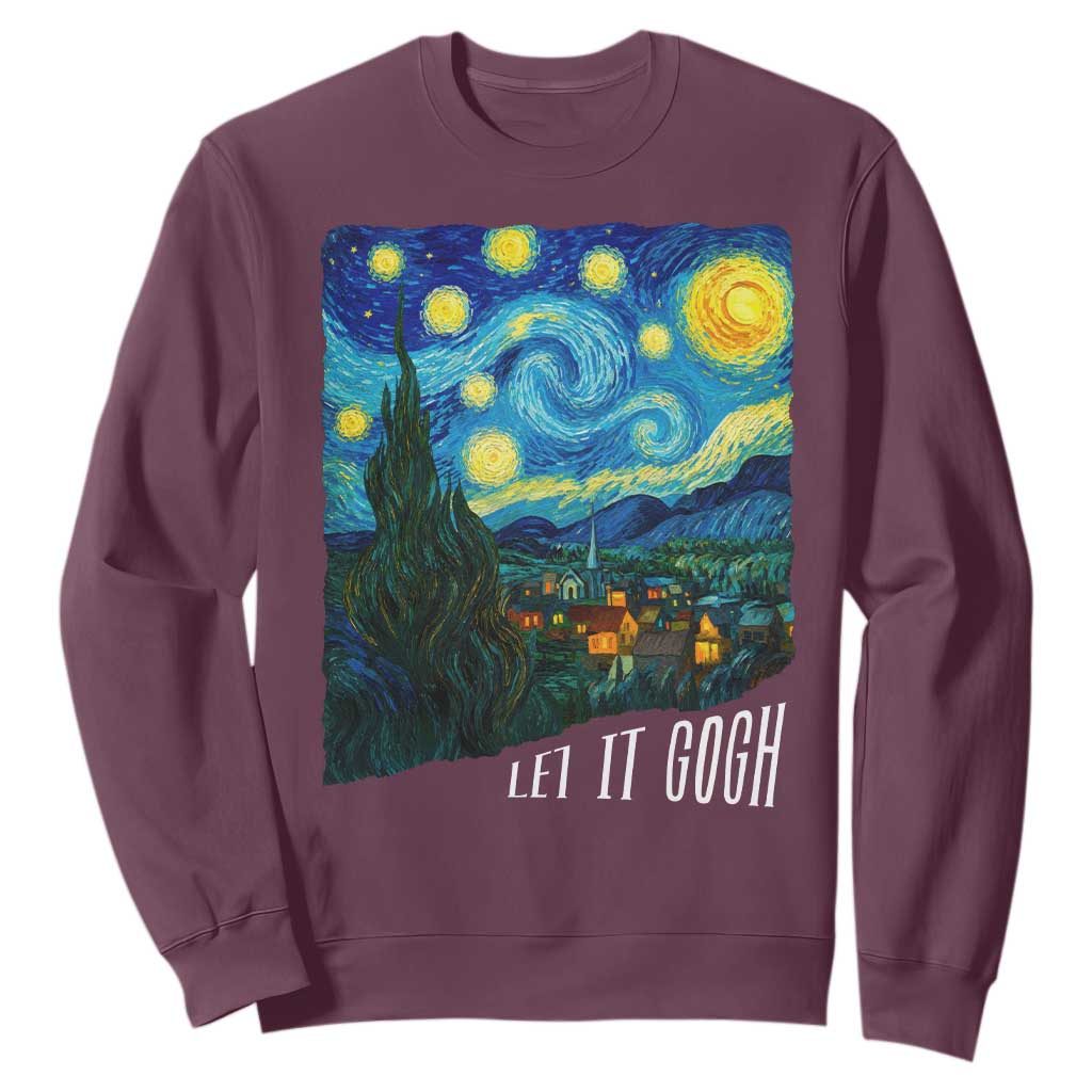 Let It Gogh Funny Vincent Van Gogh Sweatshirt Starry Night Design Art Lover TS11 Maroon Print Your Wear