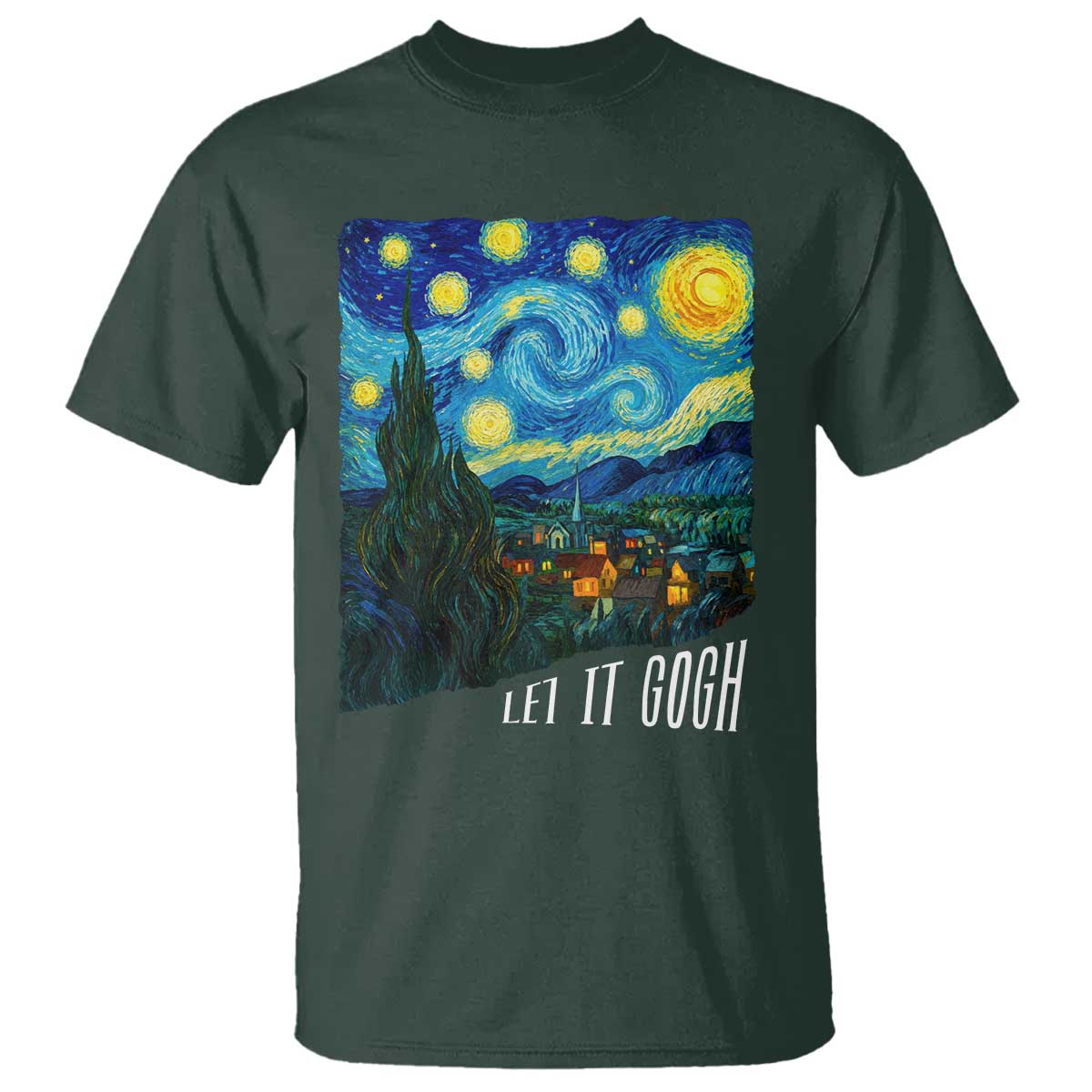 Let It Gogh Funny Vincent Van Gogh T Shirt Starry Night Design Art Lover TS11 Dark Forest Green Print Your Wear
