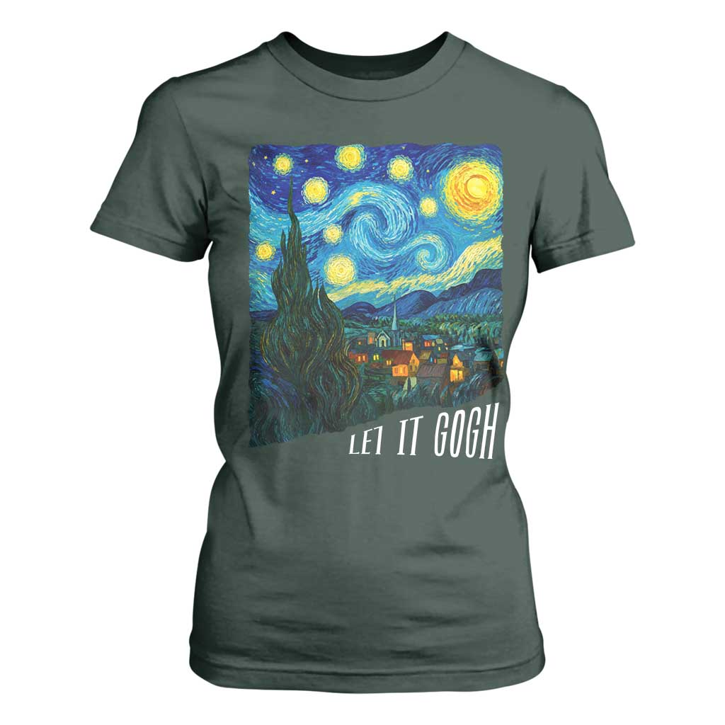 Let It Gogh Funny Vincent Van Gogh T Shirt For Women Starry Night Design Art Lover TS11 Dark Forest Green Print Your Wear