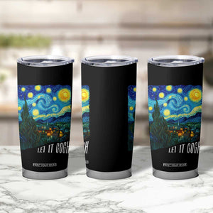 Let It Gogh Funny Vincent Van Gogh Tumbler Cup Starry Night Design Art Lover TS11 Print Your Wear