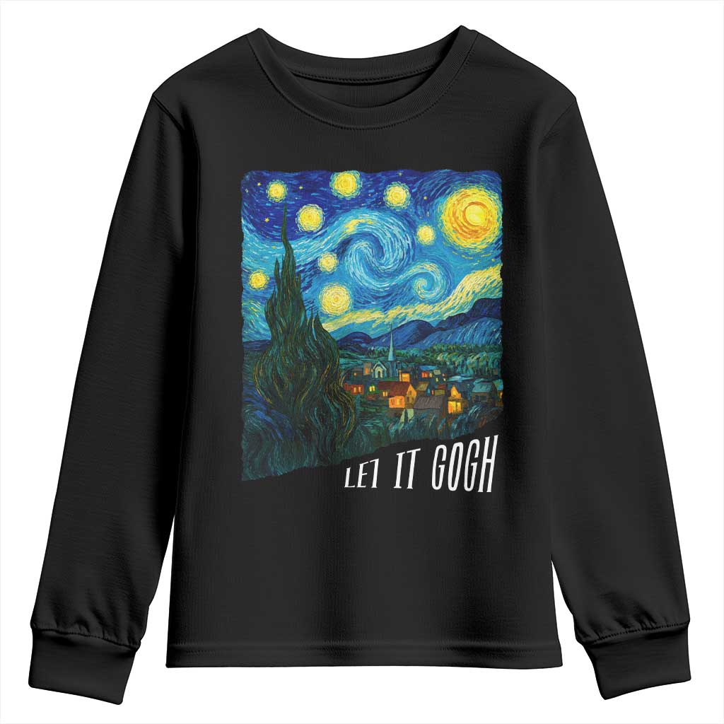 Let It Gogh Funny Vincent Van Gogh Youth Sweatshirt Starry Night Design Art Lover TS11 Black Print Your Wear