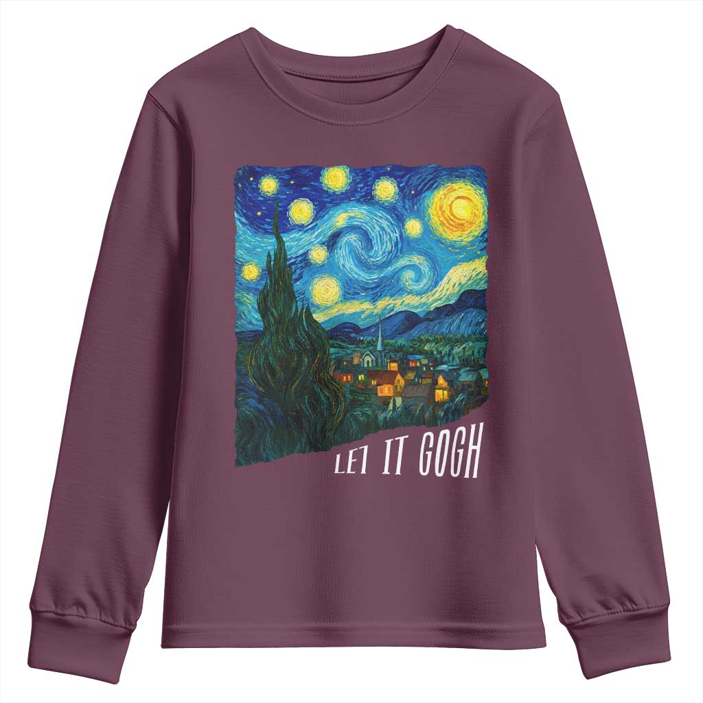 Let It Gogh Funny Vincent Van Gogh Youth Sweatshirt Starry Night Design Art Lover TS11 Maroon Print Your Wear
