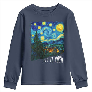 Let It Gogh Funny Vincent Van Gogh Youth Sweatshirt Starry Night Design Art Lover TS11 Navy Print Your Wear