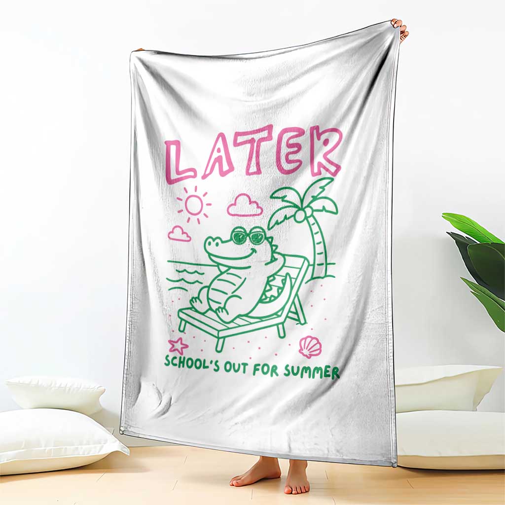 Later Gator School's Out for Summer Throw Blanket Funny Last Day of School TS11 Print Your Wear