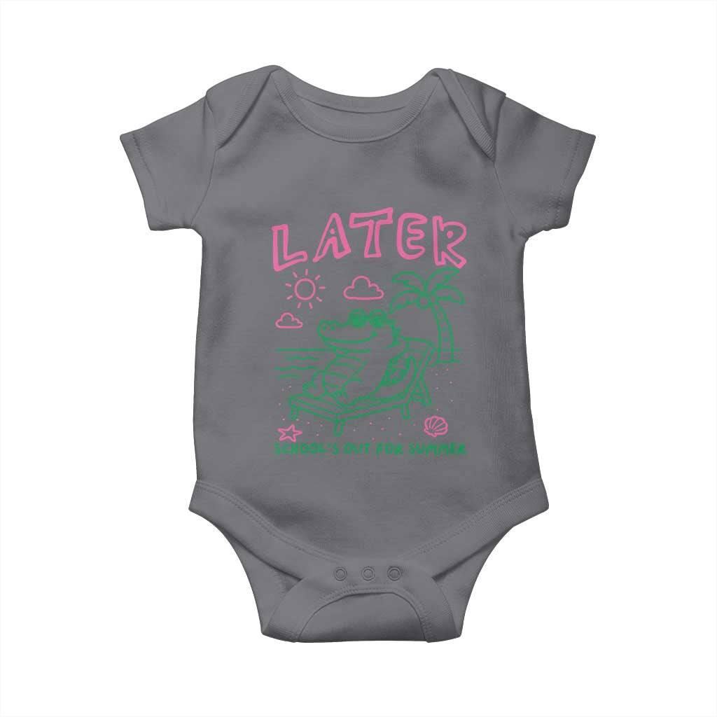Later Gator School's Out for Summer Baby Onesie Funny Last Day of School TS11 Charcoal Print Your Wear