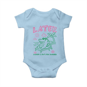 Later Gator School's Out for Summer Baby Onesie Funny Last Day of School TS11 Light Blue Print Your Wear
