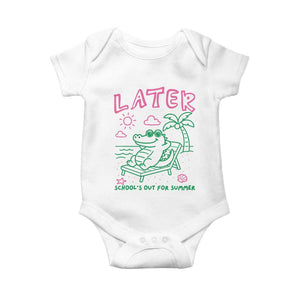 Later Gator School's Out for Summer Baby Onesie Funny Last Day of School TS11 White Print Your Wear