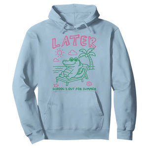 Later Gator School's Out for Summer Hoodie Funny Last Day of School TS11 Light Blue Print Your Wear