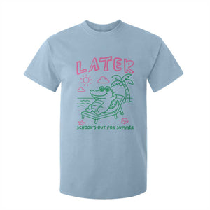 Later Gator School's Out for Summer T Shirt For Kid Funny Last Day of School TS11 Light Blue Print Your Wear