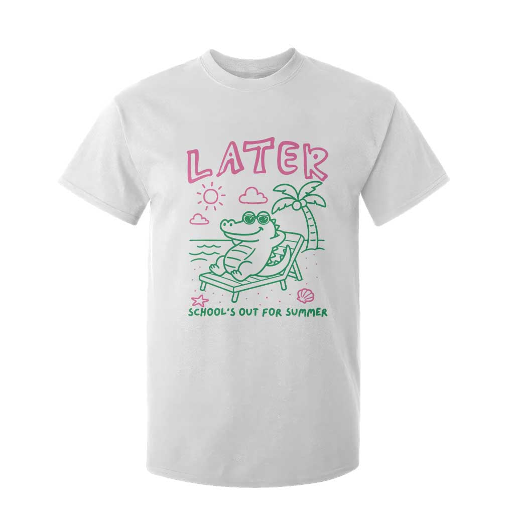 Later Gator School's Out for Summer T Shirt For Kid Funny Last Day of School TS11 White Print Your Wear