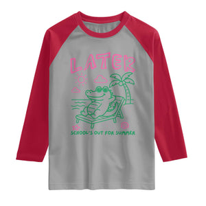 Later Gator School's Out for Summer Raglan Shirt Funny Last Day of School TS11 Sport Gray Red Print Your Wear