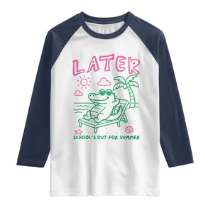 Later Gator School's Out for Summer Raglan Shirt Funny Last Day of School TS11 White Navy Print Your Wear