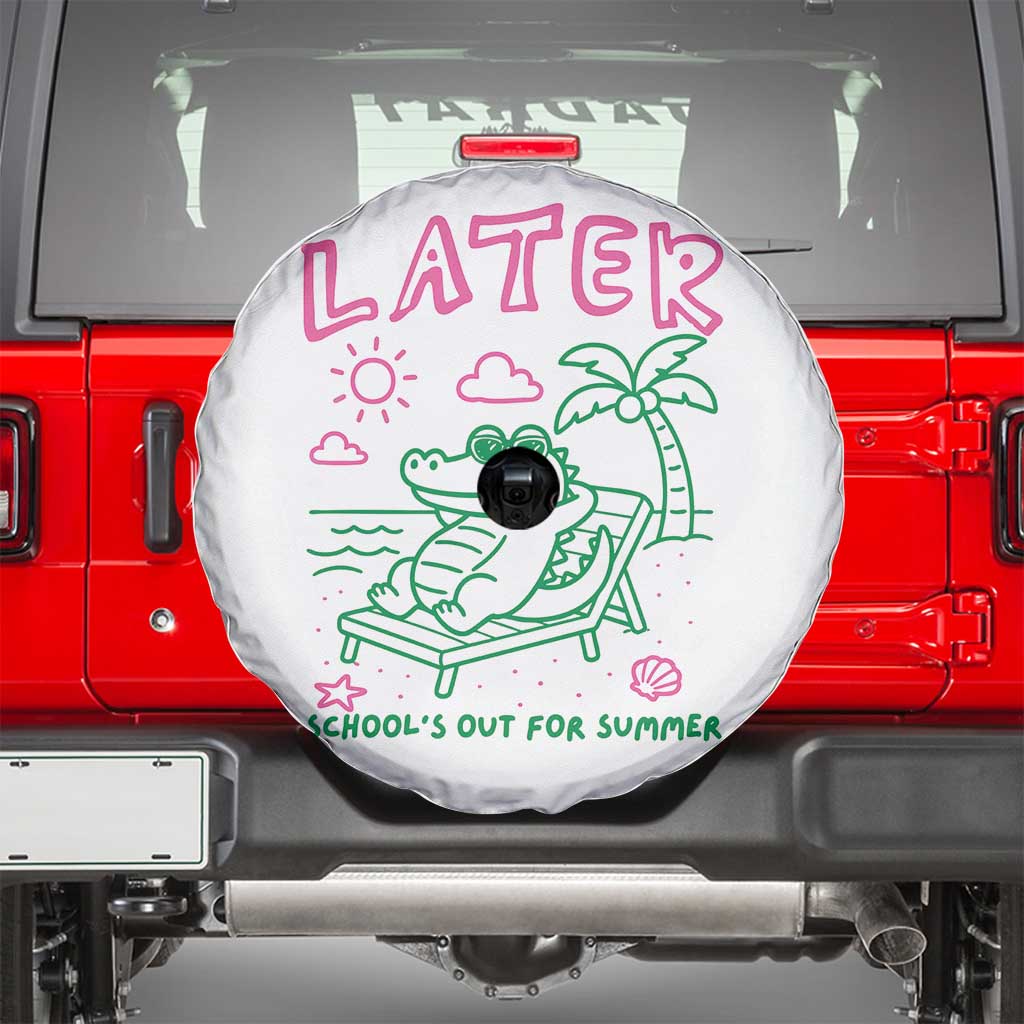 Later Gator School's Out for Summer Spare Tire Cover Funny Last Day of School TS11 White Print Your Wear