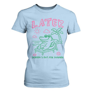 Later Gator School's Out for Summer T Shirt For Women Funny Last Day of School TS11 Light Blue Print Your Wear