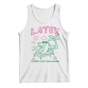 Later Gator School's Out for Summer Tank Top Funny Last Day of School TS11 White Print Your Wear