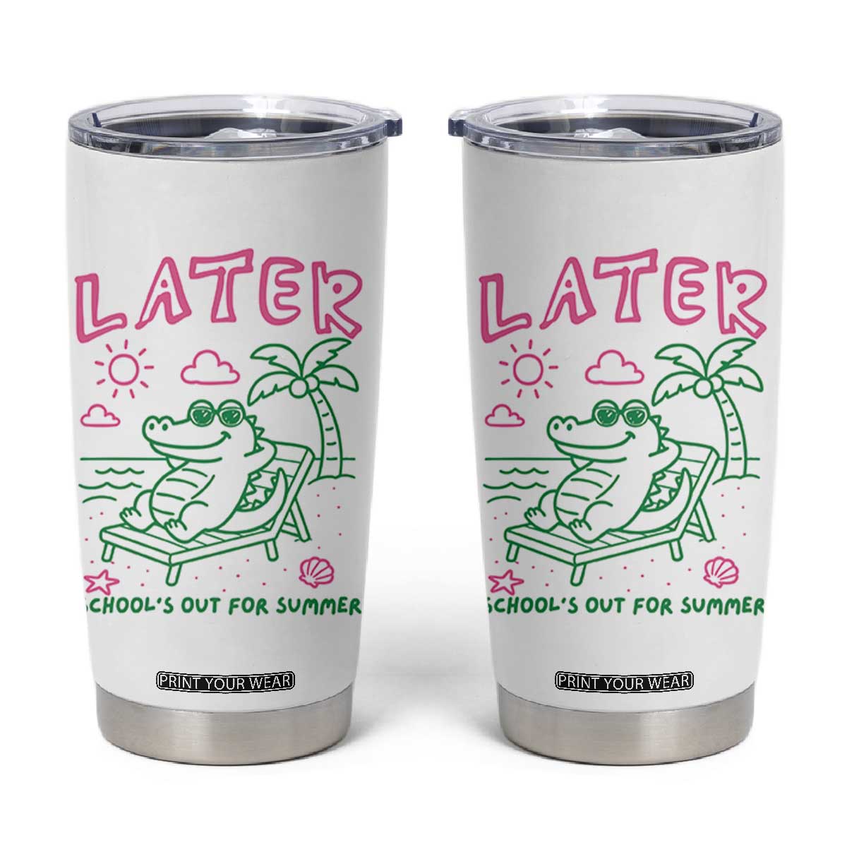 Later Gator School's Out for Summer Tumbler Cup Funny Last Day of School TS11 White Print Your Wear