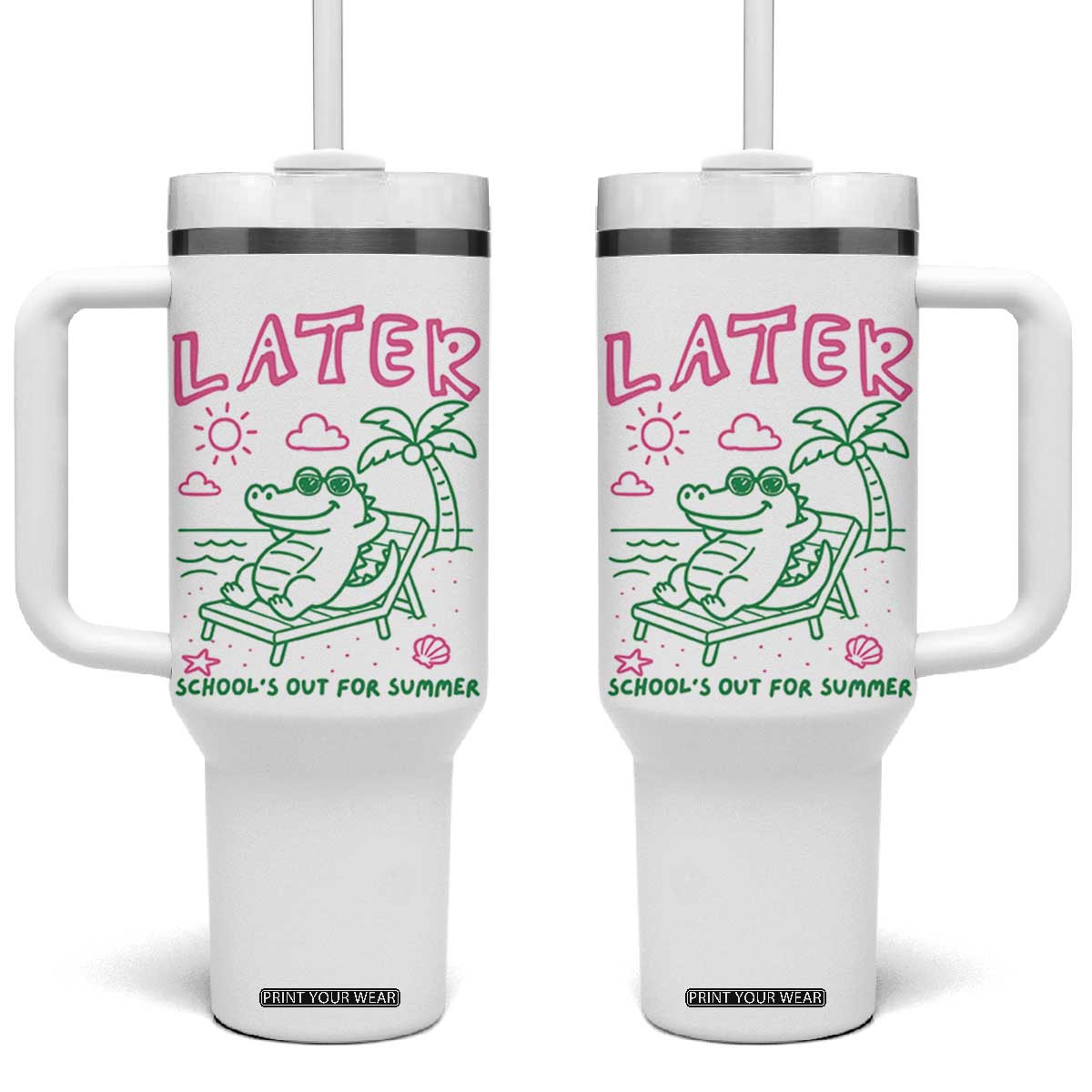 Later Gator School's Out for Summer Tumbler With Handle Funny Last Day of School TS11 One Size: 40 oz White Print Your Wear