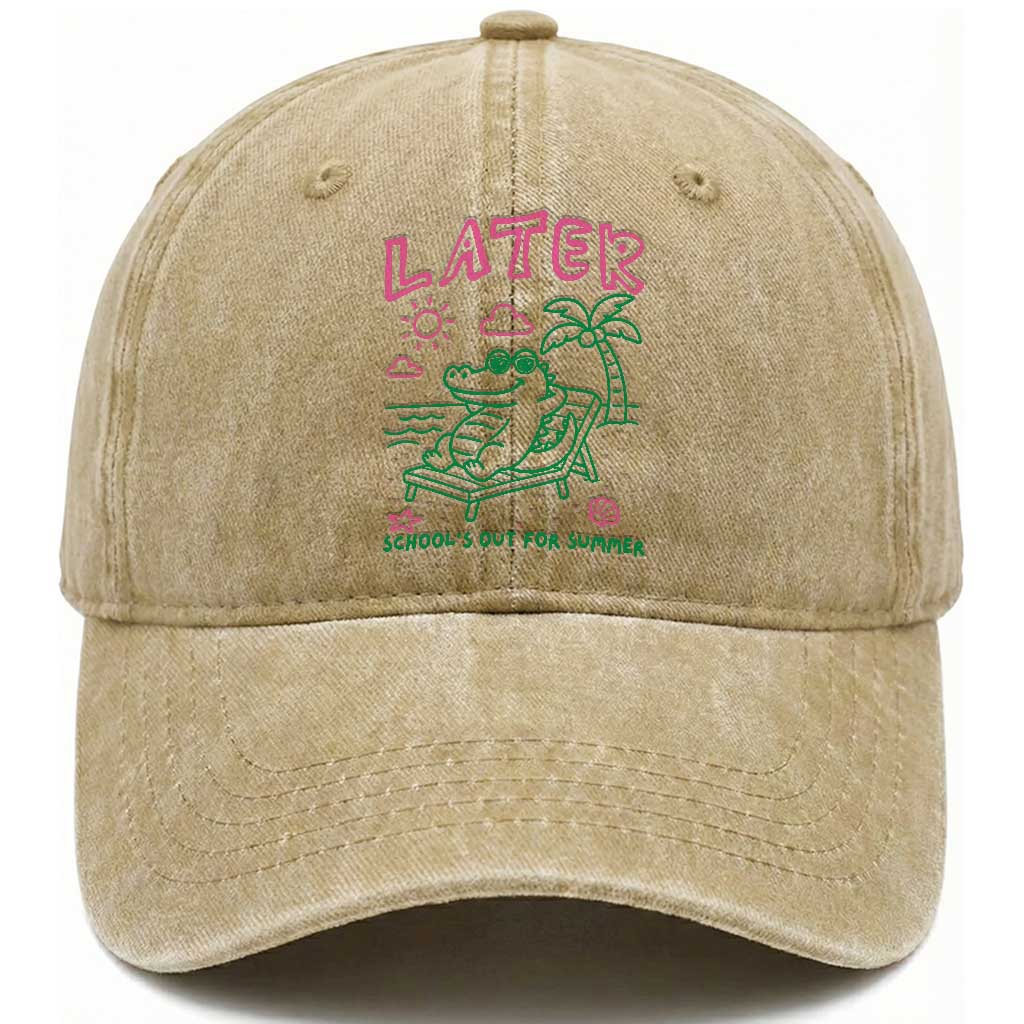 Later Gator School's Out for Summer Washed Cotton Baseball Cap Funny Last Day of School TS11 Print Your Wear