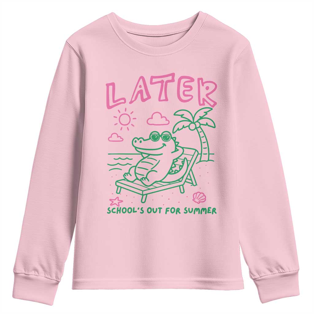 Later Gator School's Out for Summer Youth Sweatshirt Funny Last Day of School TS11 Light Pink Print Your Wear