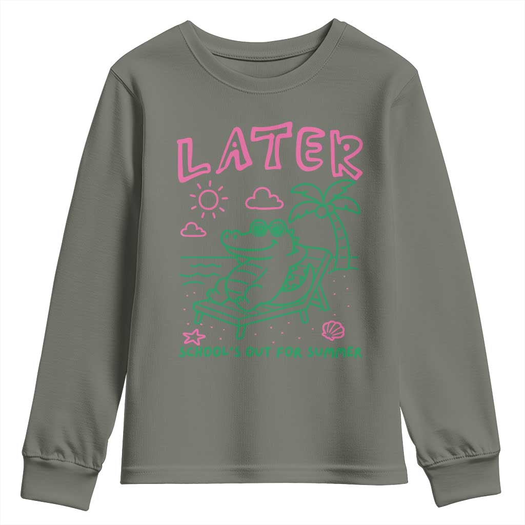 Later Gator School's Out for Summer Youth Sweatshirt Funny Last Day of School TS11 Military Green Print Your Wear