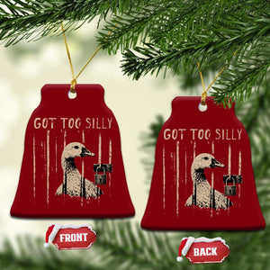 Got Too Silly Ceramic Ornament Funny Goose Jailbird Prison TS11 Print Your Wear