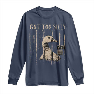Got Too Silly Long Sleeve Shirt Funny Goose Jailbird Prison TS11 Navy Print Your Wear