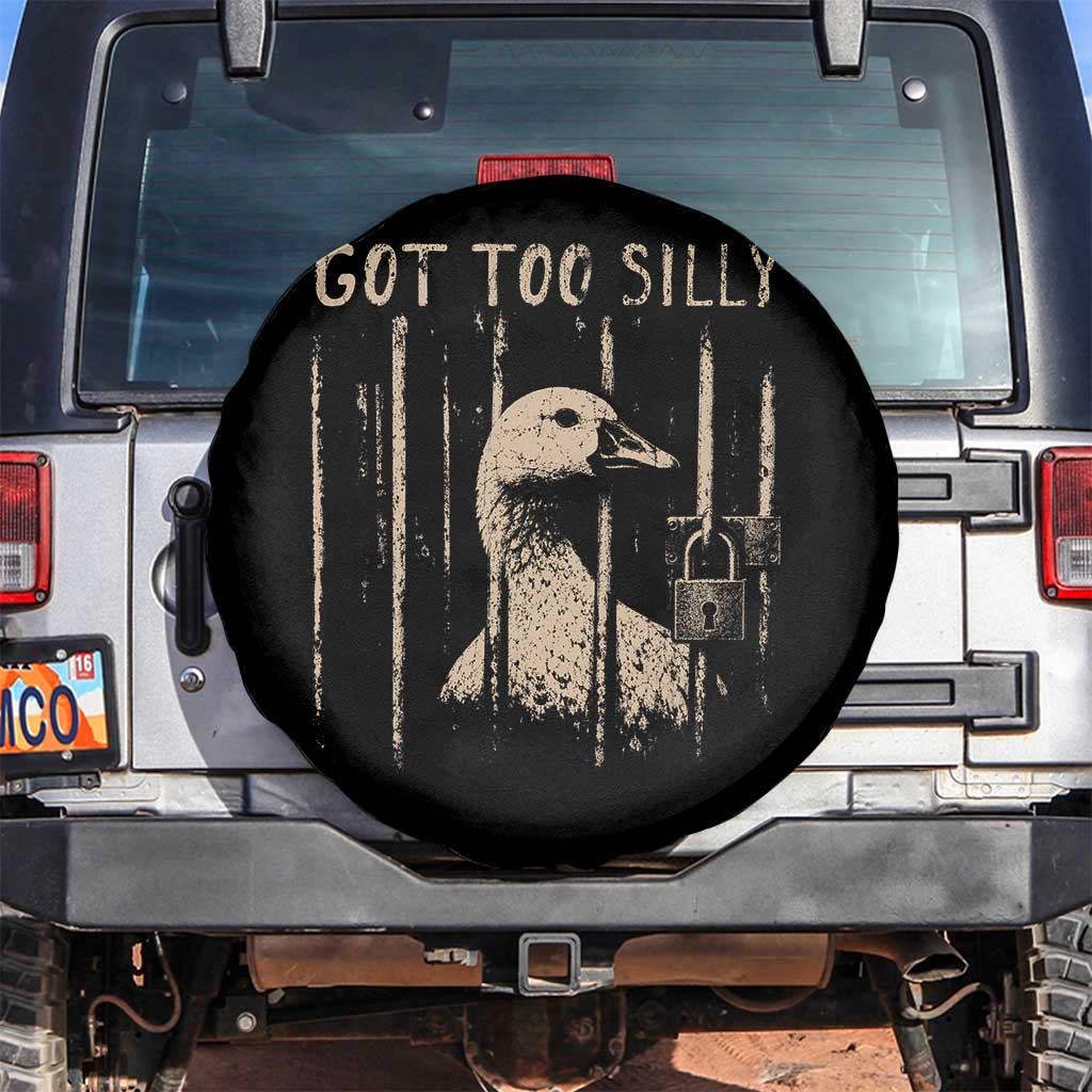 Got Too Silly Spare Tire Cover Funny Goose Jailbird Prison TS11 No hole Black Print Your Wear