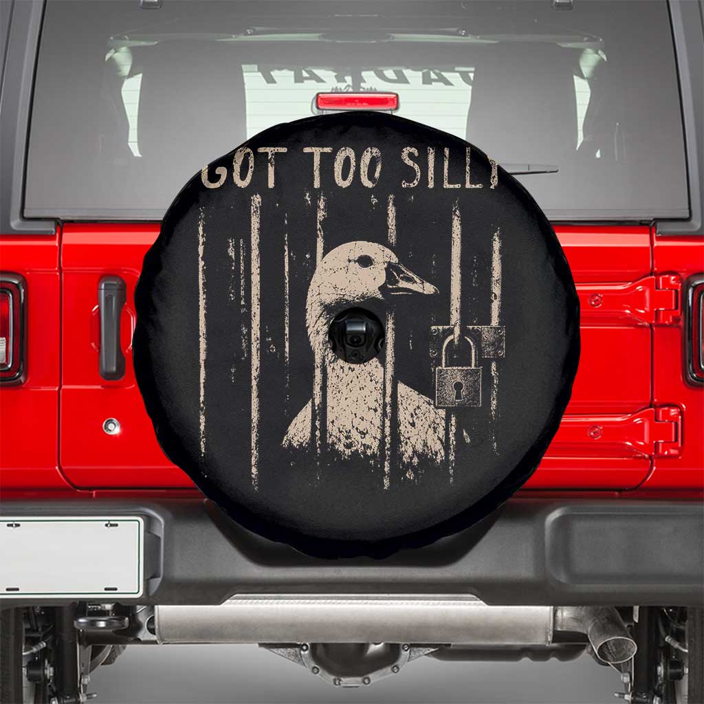 Got Too Silly Spare Tire Cover Funny Goose Jailbird Prison TS11 Black Print Your Wear