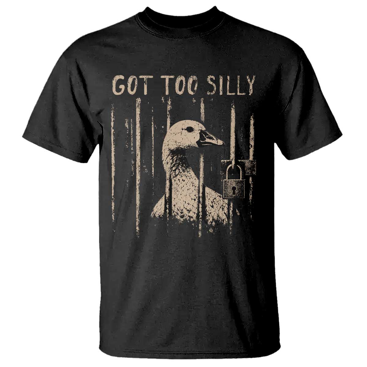 Got Too Silly T Shirt Funny Goose Jailbird Prison TS11 Black Print Your Wear