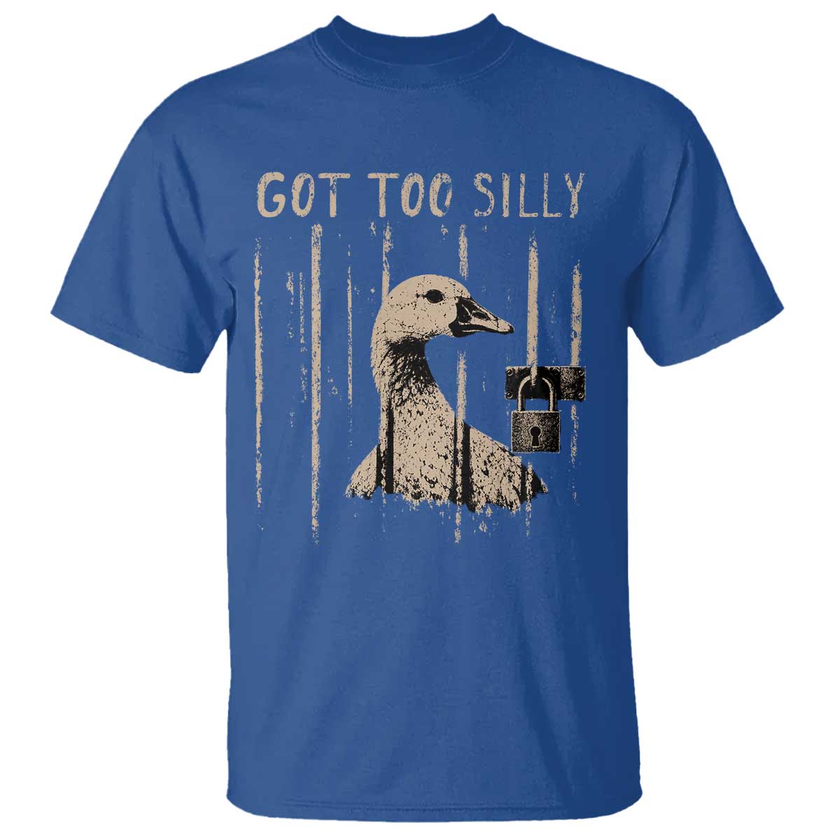 Got Too Silly T Shirt Funny Goose Jailbird Prison TS11 Royal Blue Print Your Wear