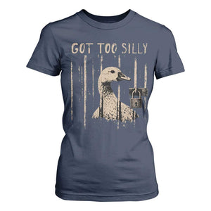 Got Too Silly T Shirt For Women Funny Goose Jailbird Prison TS11 Navy Print Your Wear