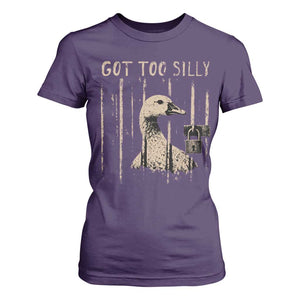 Got Too Silly T Shirt For Women Funny Goose Jailbird Prison TS11 Purple Print Your Wear